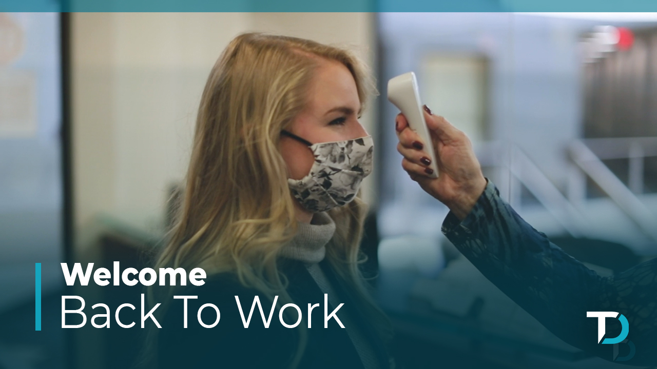 Welcome Back To Work – What We Are Doing To Help